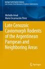 Michelle Arnal: Late Cenozoic Caviomorph Rodents of the Argentinean Pampean and Neighboring Areas, Buch