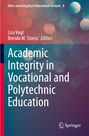 Titel: "Academic Integrity in Vocational and Polytechnic Education". Autoren: Lisa Vogt, Brenda M. Stoesz. Verlag: Springer. Hintergrund: Bokeh-Effekt in Blau- und Rottönen.