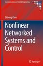 Zhiyong Chen: Nonlinear Networked Systems and Control, Buch