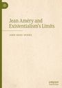 John Reed Spiers: Jean Améry and Existentialism's Limits, Buch