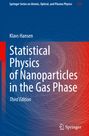 Klavs Hansen: Statistical Physics of Nanoparticles in the Gas Phase, Buch