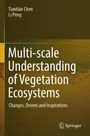 Tiantian Chen: Multi-scale Understanding of Vegetation Ecosystems, Buch