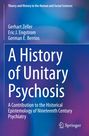 Titel: "A History of Unitary Psychosis". Autoren: Gerhart Zeller, Eric J. Engstrom, German E. Berrios. Hintergrund in Blau- und Lila-Tönen.
