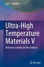 Igor L. Shabalin: Ultra-High Temperature Materials V, Buch