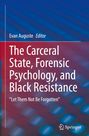 : The Carceral State, Forensic Psychology, and Black Resistance, Buch