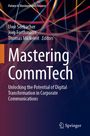 Buchtitel: Mastering CommTech. Herausgeber: Uwe Seebacher, Jörg Forthmann, Thomas Mickeleit. Abstrakte bunte Linien.