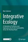 "Integrative Ecology" von Marc Salomon. Untertitel: Wissenschaft als Schlüssel zur Nachhaltigkeit unseres Planeten.