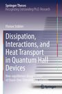 Florian Stäbler: Dissipation, Interactions, and Heat Transport in Quantum Hall Devices, Buch