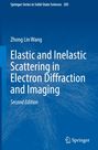 Springer Series in Solid-State Sciences 205. Titel: Elastic and Inelastic Scattering in Electron Diffraction and Imaging.