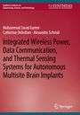 Titel: "Integrated Wireless Power, Data Communication, and Thermal Sensing Systems for Autonomous Multisite Brain Implants". Oben links: "Synthesis Lectures on Engineering, Science, and Technology". Oben rechts: "SYNTHESIS COLLECTION OF TECHNOLOGY". Autoren: Mohammad Javad Karimi, Catherine Dehollain, Alexandre Schmid. Springer-Logo unten rechts. Hintergrund: Rotbraun.