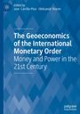 : The Geoeconomics of the International Monetary Order, Buch