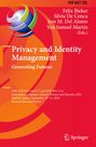 : Privacy and Identity Management. Generating Futures, Buch