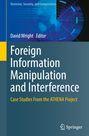 "Foreign Information Manipulation and Interference: Case Studies From the ATHENA Project" von David Wright, Editor.