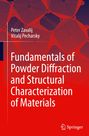Peter Y. Zavalij: Fundamentals of Powder Diffraction and Structural Characterization of Materials, Buch