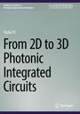 Titel: "From 2D to 3D Photonic Integrated Circuits" von Yasha Yi. Oben: Synthesis lectures. Springer-Logo unten.