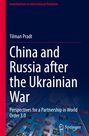 Tilman Pradt: China and Russia after the Ukrainian War, Buch