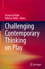 : Challenging Contemporary Thinking on Play, Buch