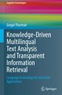Gregor Thurmair: Knowledge-Driven Multilingual Text Analysis and Transparent Information Retrieval, Buch