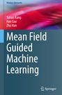 Yuhan Kang: Mean Field Guided Machine Learning, Buch