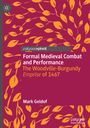 Mark Geldof: Formal Medieval Combat and Performance, Buch