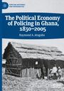 "The Political Economy of Policing in Ghana, 1830-2005", Raymond A. Atuguba. Illustration: Historisches Foto einer Strohhütte.