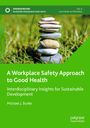 Titel: A Workplace Safety Approach to Good Health. Autor: Michael J. Burke. Steine vor unscharfem Gras.