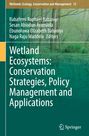 : Wetland Ecosystems: Conservation Strategies, Policy Management and Applications, Buch