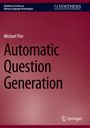 Text oben: "Synthesis Lectures on Human Language Technologies". Titel: "Automatic Question Generation". Autor: Michael Flor.