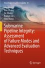 Han Zhang: Submarine Pipeline Integrity: Assessment of Failure Modes and Advanced Evaluation Techniques, Buch