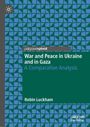 Robin Luckham: War and Peace in Ukraine and in Gaza, Buch