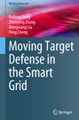 Ruilong Deng: Moving Target Defense in the Smart Grid, Buch
