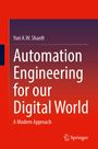 Yuri A. W. Shardt: Automation Engineering for our Digital World, Buch