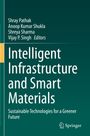 Titel: "Intelligent Infrastructure and Smart Materials: Sustainable Technologies for a Greener Future" von Springer.