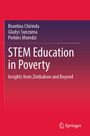 Titel: „STEM Education in Poverty: Insights from Zimbabwe and Beyond“ von Brantina Chirinda, Gladys Sunzuma, Perkins Muredzi.