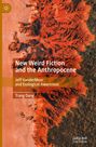 Trang Dang: New Weird Fiction and the Anthropocene, Buch