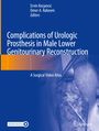 : Complications of Urologic Prosthesis in Male Lower Genitourinary Reconstruction, Buch