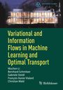 Wuchen Li: Variational and Information Flows in Machine Learning and Optimal Transport, Buch