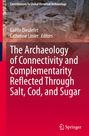 : The Archaeology of Connectivity and Complementarity Reflected Through Salt, Cod, and Sugar, Buch