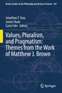 Values, Pluralism, and Pragmatism: Themes from the Work of Matthew J. Brown, Buch