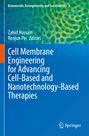 Cell Membrane Engineering for Advancing Cell-Based and Nanotechnology-Based Therapies, Buch
