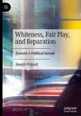 Joseph Frigault: Whiteness, Fair Play, and Reparation, Buch