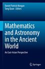 : Mathematics and Astronomy in the Ancient World, Buch
