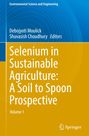 Selenium in Sustainable Agriculture: A Soil to Spoon Prospective, Buch
