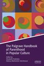 : The Palgrave Handbook of Parenthood in Popular Culture, Buch