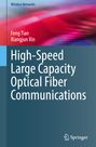 Xiangjun Xin: High-Speed Large Capacity Optical Fiber Communications, Buch