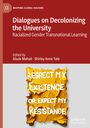 Dialogues on Decolonizing the University. Text: "Respect my existence or expect my resistance" auf gelbem Papier.