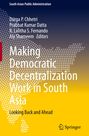 : Making Democratic Decentralization Work in South Asia, Buch
