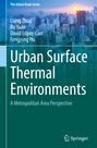 Liang Zhou: Urban Surface Thermal Environments, Buch