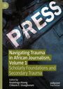 „Navigating Trauma in African Journalism, Volume 1“ auf olivgrünem Feld. Großes PRES-Schild auf blauem Hintergrund.