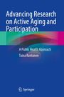 Taina Rantanen: Advancing Research on Active Aging and Participation, Buch